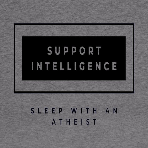 Support intelligence sleep with an atheist by ArchiesFunShop